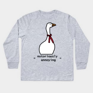 Notoriously Annoying Goose Kids Long Sleeve T-Shirt